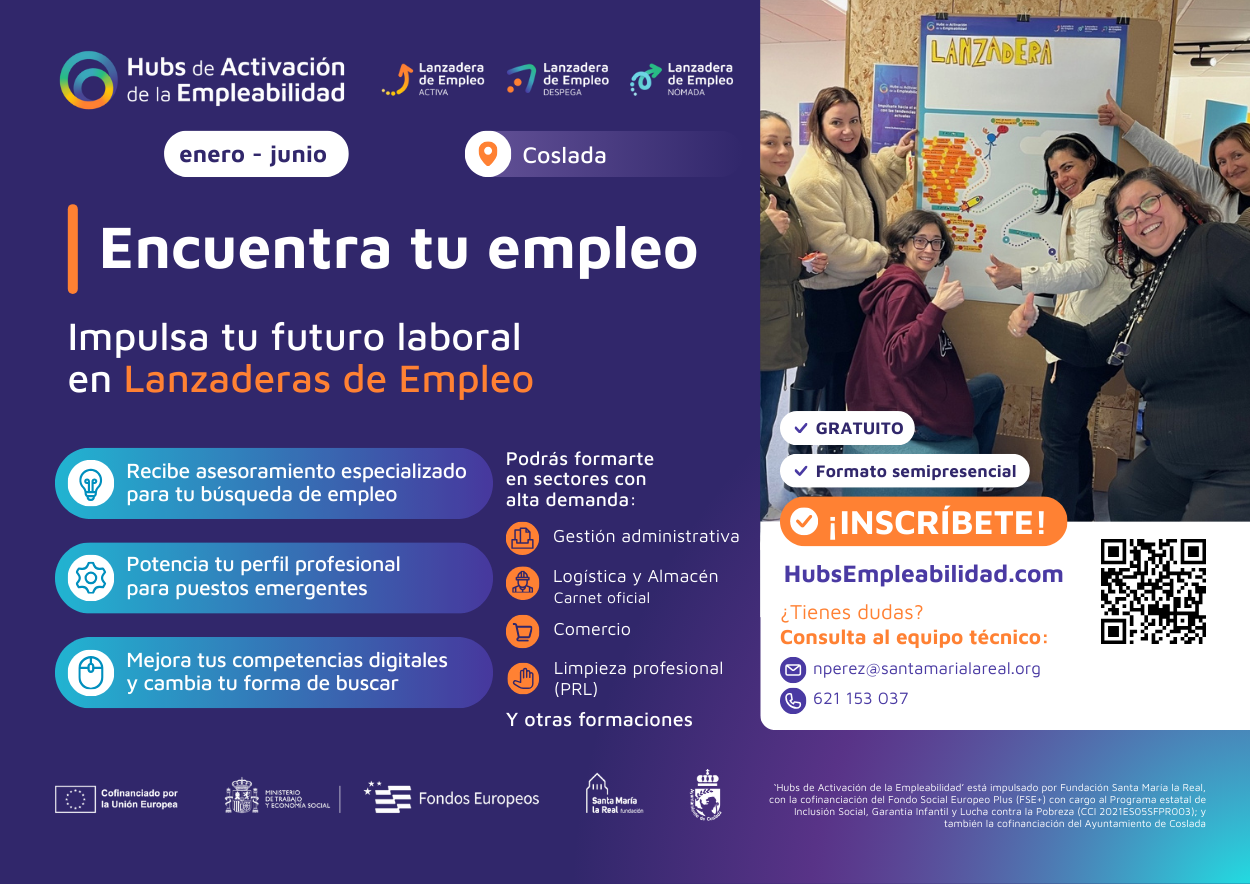 El Ayuntamiento de Coslada, en colaboración con la Fundación Santa María la Real, mantiene abierta la inscripción para participar en las tres nuevas Lanzaderas de Empleo que se desarrollarán en el municipio entre los meses de enero y junio de 2026, dentro del programa Hubs de Activación de la Empleabilidad. La iniciativa, dirigida a personas en situación de desempleo mayores de 18 años y residentes en Coslada, encara sus últimos días de inscripción, con plazo abierto hasta el próximo 19 de enero.