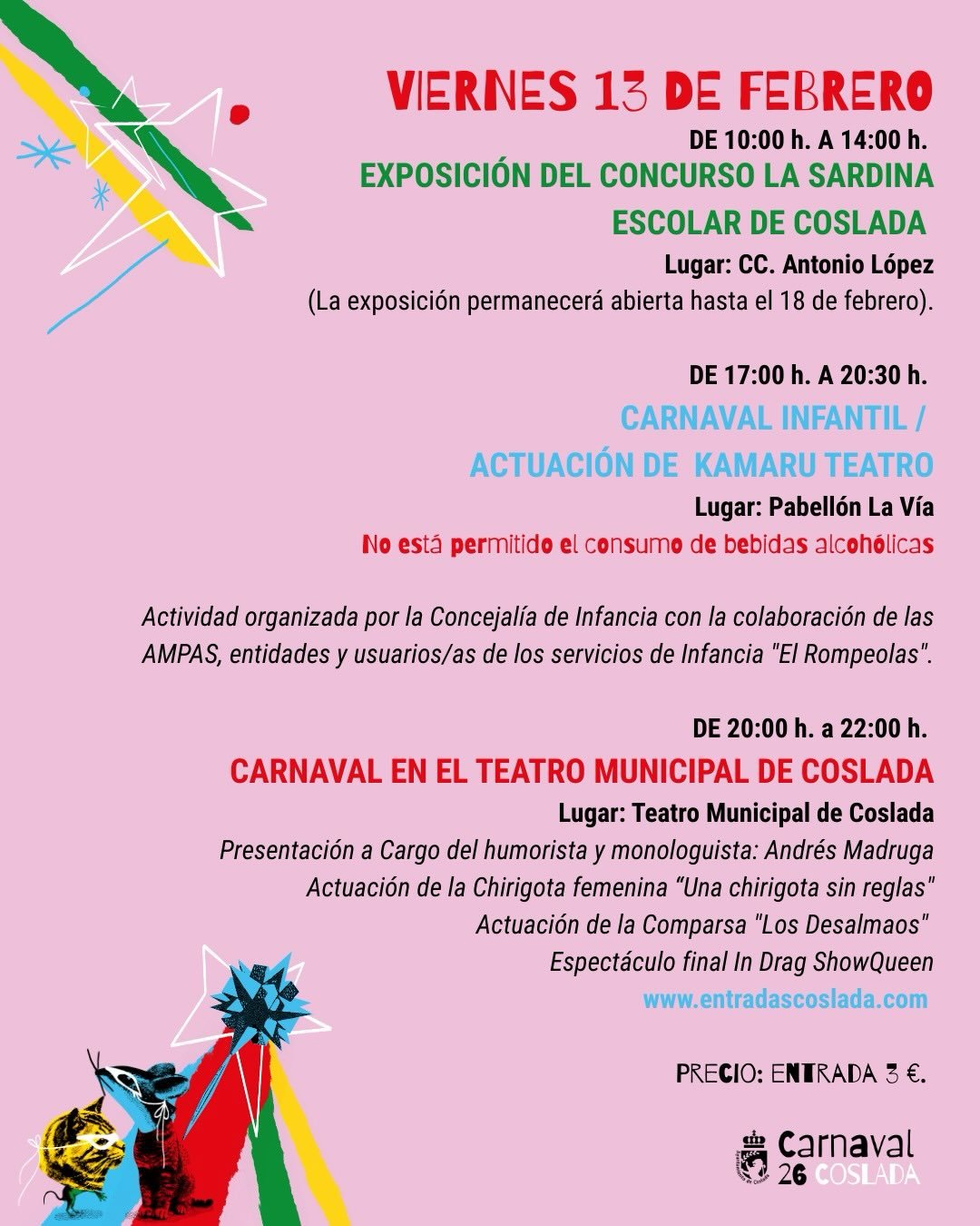 El Ayuntamiento de Coslada celebra mañana, viernes 13 de febrero, una intensa jornada de Carnaval con actividades dirigidas a público infantil, familiar y adulto, que se desarrollarán en distintos espacios municipales a lo largo del día.